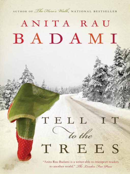 Title details for Tell It to the Trees by Anita Rau Badami - Available
